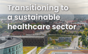 Healthcare Denmark “Transitioning to a sustainable healthcare sector”